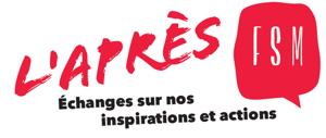 Mini-affichaette : L'Après FSM : échanges sur nos inspirations et actions